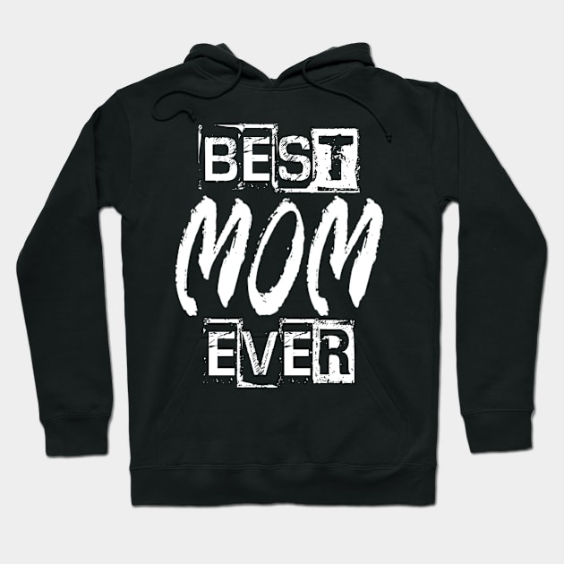 Best Mom Ever Hoodie by Vitalitee